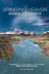 Bringing Heaven Down to Earth Book 1